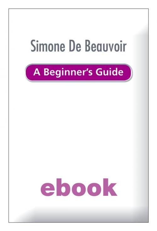 Cover of the book Simone de Beauvoir - A Beginner's Guide Ebook Epub by Alison Holland, John Murray Press
