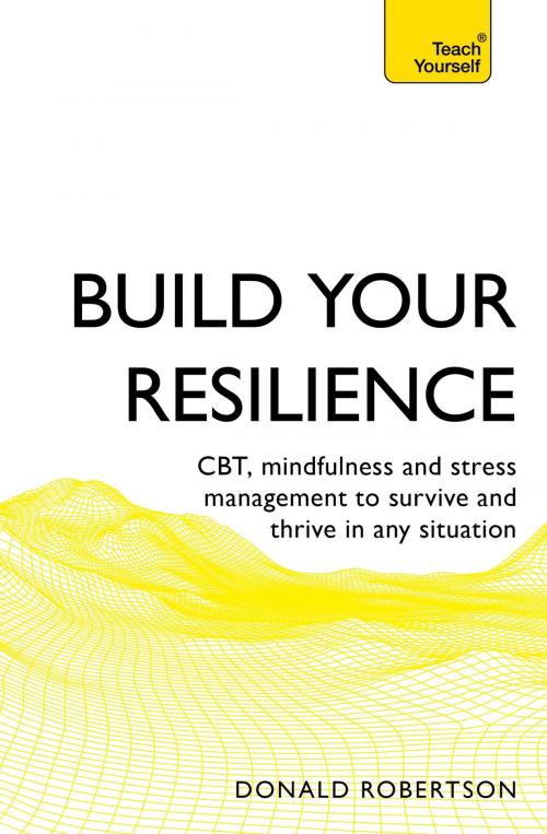 Cover of the book Build Your Resilience by Donald Robertson, Hodder & Stoughton