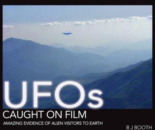 Cover of the book UFOs Caught on Film by B J Booth, F+W