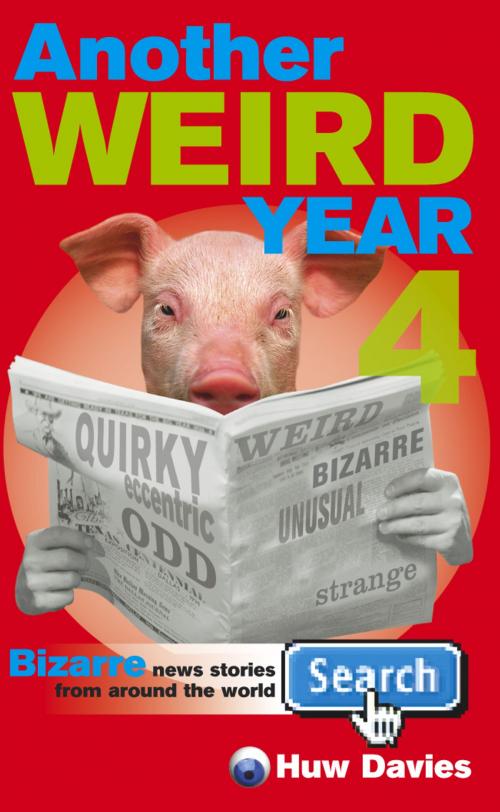 Cover of the book Another Weird Year 4 by Huw Davies, Ebury Publishing
