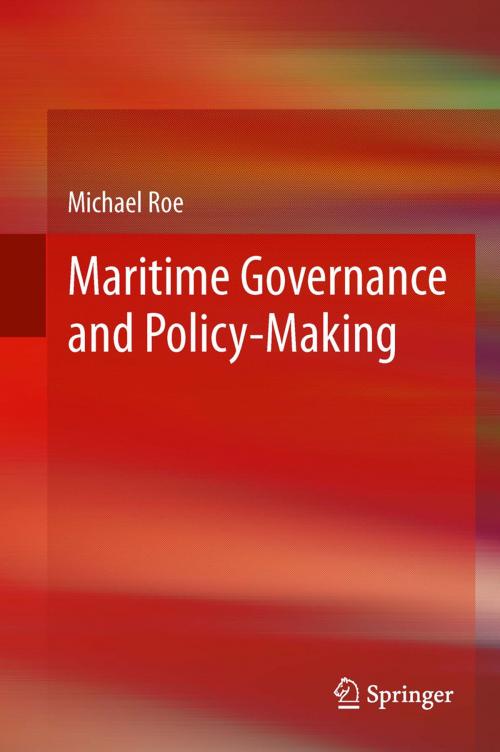Cover of the book Maritime Governance and Policy-Making by Michael Roe, Springer London