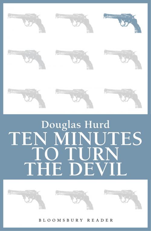 Cover of the book Ten Minutes to Turn the Devil by Douglas Hurd, Bloomsbury Publishing