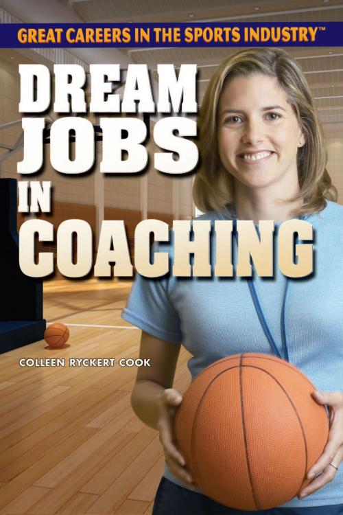 Cover of the book Dream Jobs in Coaching by Colleen Ryckert Cook, The Rosen Publishing Group, Inc