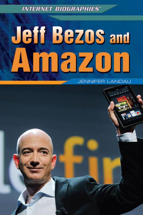 Cover of the book Jeff Bezos and Amazon by Jennifer Landau, The Rosen Publishing Group, Inc