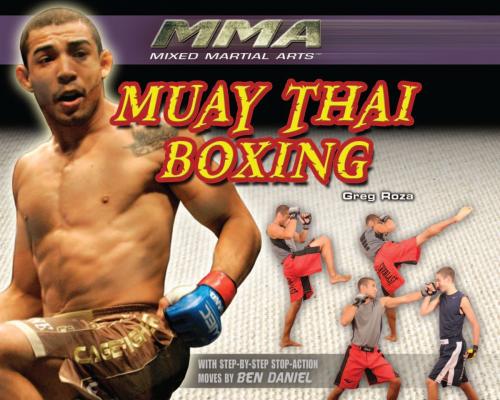 Cover of the book Muay Thai Boxing by Greg Roza, The Rosen Publishing Group, Inc