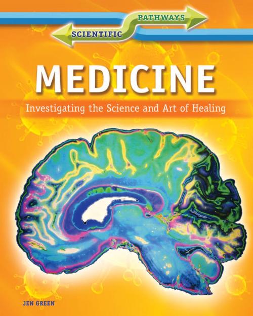 Cover of the book Medicine by Jen Green, The Rosen Publishing Group, Inc