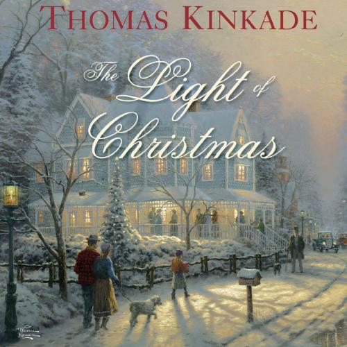 Cover of the book The Light of Christmas by Thomas Kinkade, Andrews McMeel Publishing, LLC