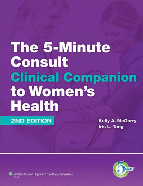 Cover of the book The 5-Minute Consult Clinical Companion to Women's Health by Kelly A. McGarry, Wolters Kluwer Health