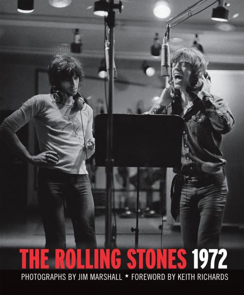 Cover of the book The Rolling Stones 1972 by , Chronicle Books LLC