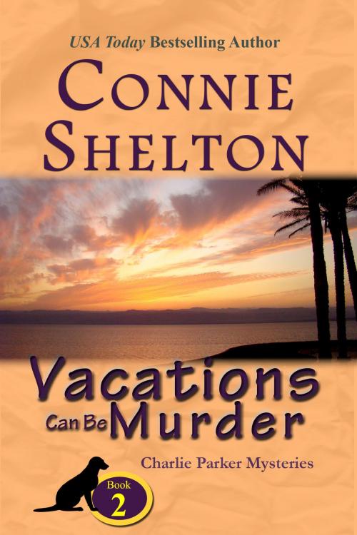 Cover of the book Vacations Can Be Murder: A Girl and Her Dog Cozy Mystery by Connie Shelton, Secret Staircase Books, an imprint of Columbine Publishing Group