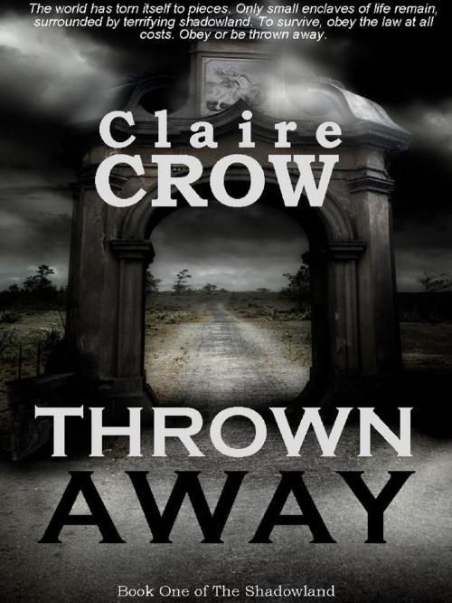 Cover of the book Thrown Away by Claire Crow, Secret Fire Press