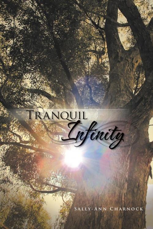 Cover of the book Tranquil Infinity by Sally-Ann Charnock, Balboa Press AU
