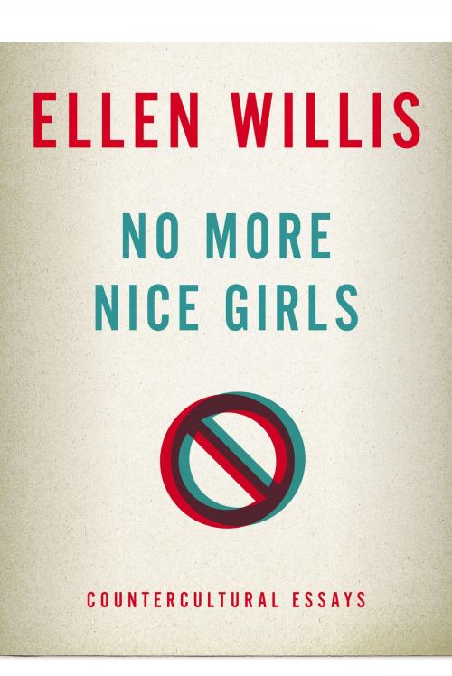 Cover of the book No More Nice Girls by Ellen Willis, University of Minnesota Press