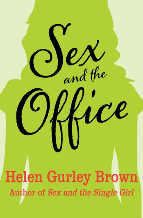 Cover of the book Sex and the Office by Helen Gurley Brown, Open Road Media