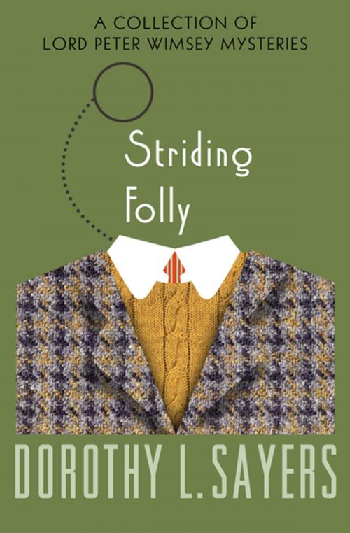 Cover of the book Striding Folly by Dorothy L. Sayers, Open Road Media
