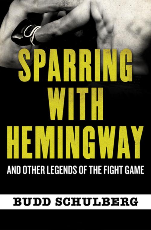 Cover of the book Sparring with Hemingway by Budd Schulberg, Open Road Media