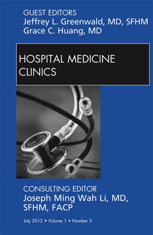 Cover of the book Volume 1, Issue 3, an issue of Hospital Medicine Clinics - E-Book by Jeffrey L. Greenwald, MD, Grace S Huang, MD, Elsevier Health Sciences