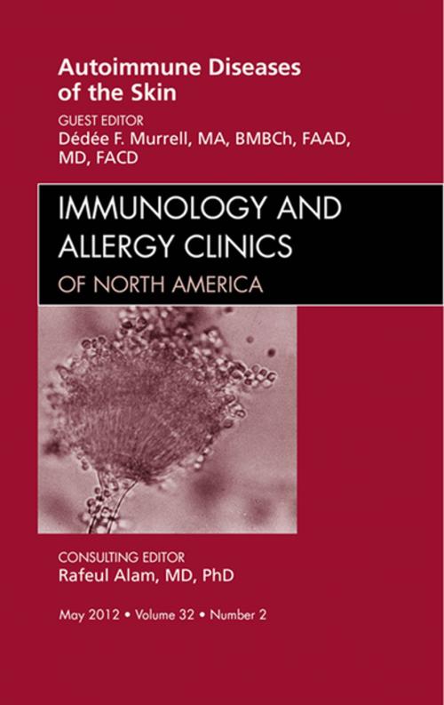 Cover of the book Autoimmune Diseases of the Skin, An Issue of Immunology and Allergy Clinics - E-Book by Dédée F. Murrell, MA, BMBCh, FAAD, MD, Elsevier Health Sciences