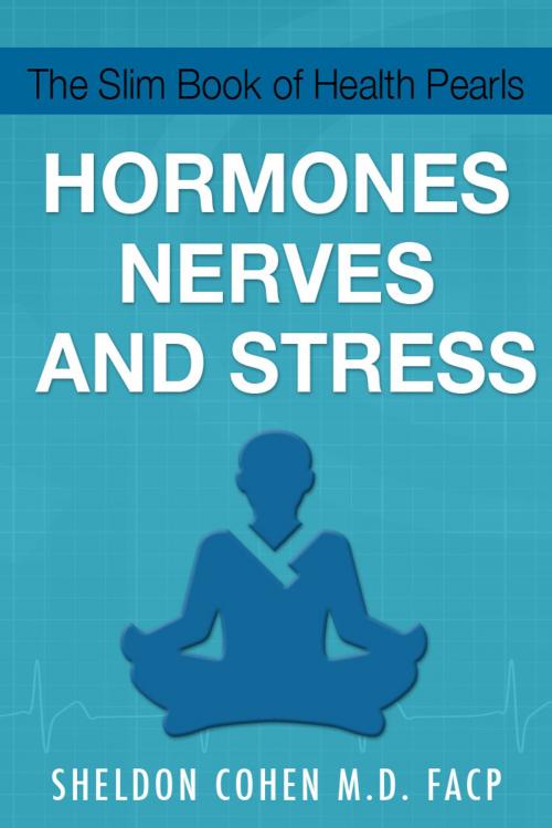 Cover of the book The Slim Book of Health Pearls: Hormones, Nerves, and Stress by Sheldon Cohen M.D. FACP, eBookIt.com