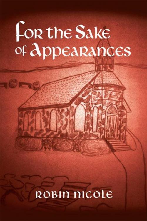 Cover of the book For the Sake of Appearances by Robin Nicole, Abbott Press