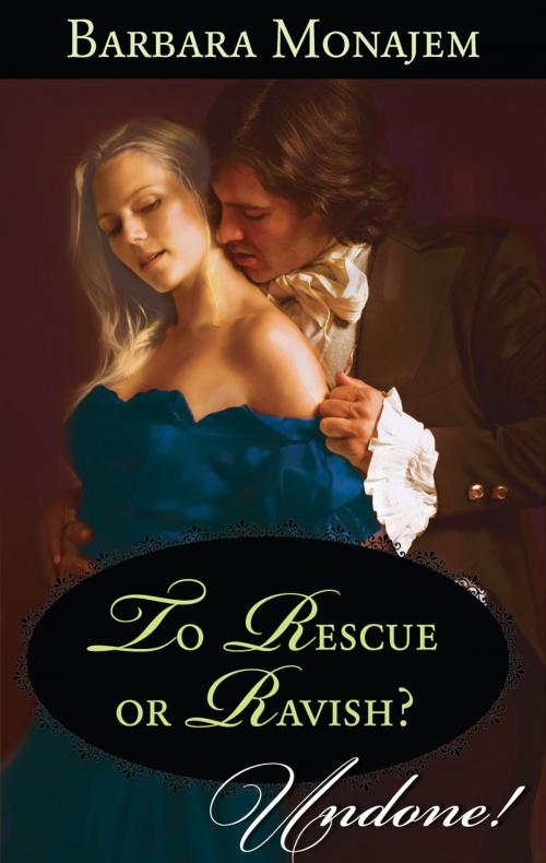 Cover of the book To Rescue or Ravish? by Barbara Monajem, Harlequin