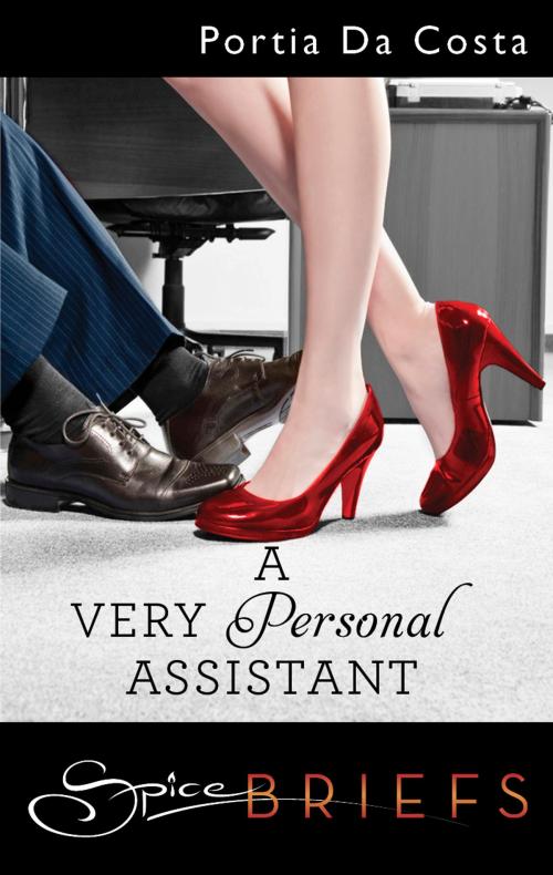 Cover of the book A Very Personal Assistant by Portia Da Costa, Spice