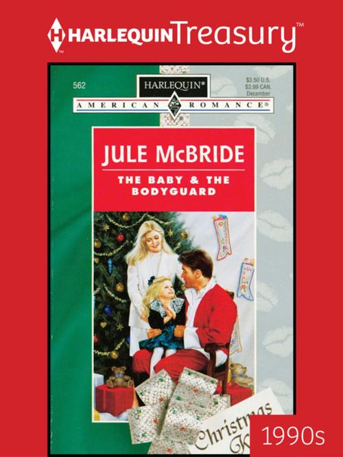 Cover of the book The Baby & the Bodyguard by Jule McBride, Harlequin
