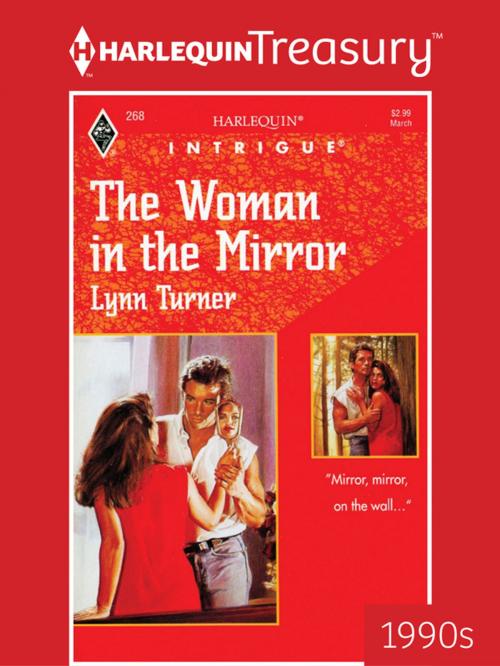 Cover of the book THE WOMAN IN THE MIRROR by Lynn Turner, Harlequin