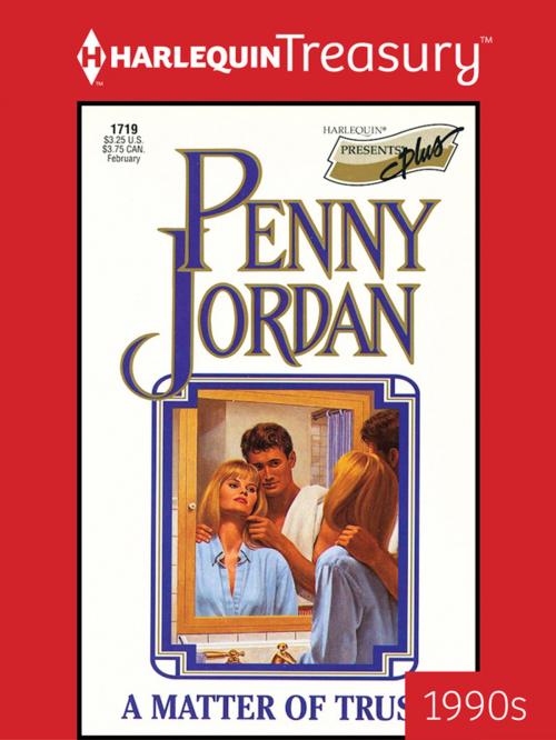 Cover of the book A Matter of Trust by Penny Jordan, Harlequin