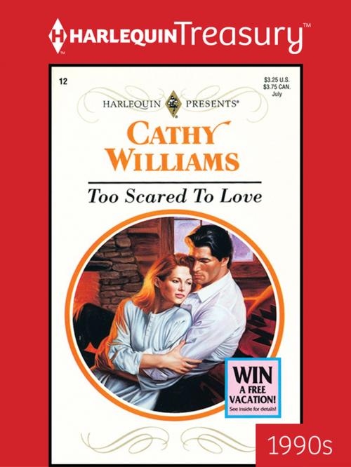 Cover of the book Too Scared to Love by Cathy Williams, Harlequin