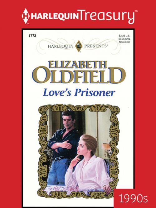 Cover of the book Love's Prisoner by Elizabeth Oldfield, Harlequin