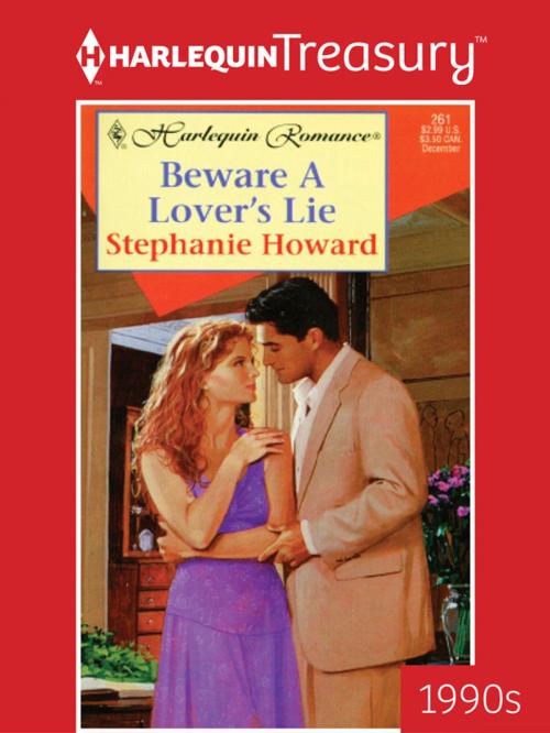 Cover of the book Beware a Lover's Lie by Stephanie Howard, Harlequin