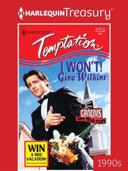 Cover of the book I Won't! by Gina Wilkins, Harlequin