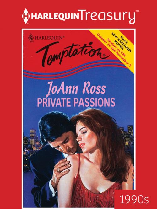 Cover of the book Private Passions by JoAnn Ross, Harlequin
