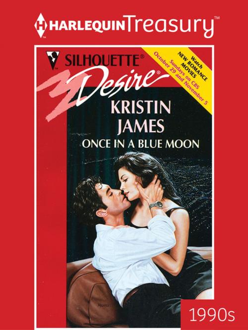 Cover of the book Once in a Blue Moon by Kristin James, Harlequin