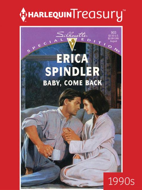 Cover of the book Baby, Come Back by Erica Spindler, Harlequin