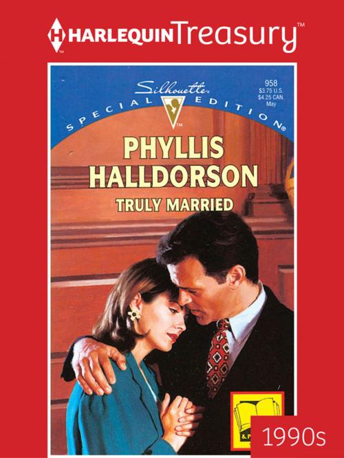 Cover of the book Truly Married by Phyllis Halldorson, Harlequin