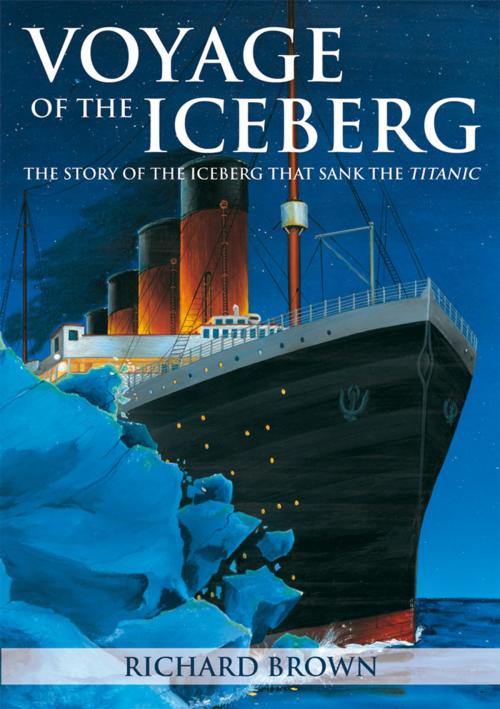 Cover of the book Voyage of the Iceberg by Richard Brown, James Lorimer & Company Ltd., Publishers