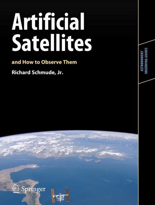Cover of the book Artificial Satellites and How to Observe Them by Richard Schmude, Jr., Springer New York