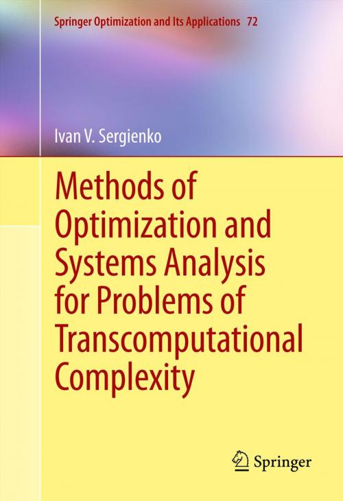 Cover of the book Methods of Optimization and Systems Analysis for Problems of Transcomputational Complexity by Ivan V. Sergienko, Springer New York