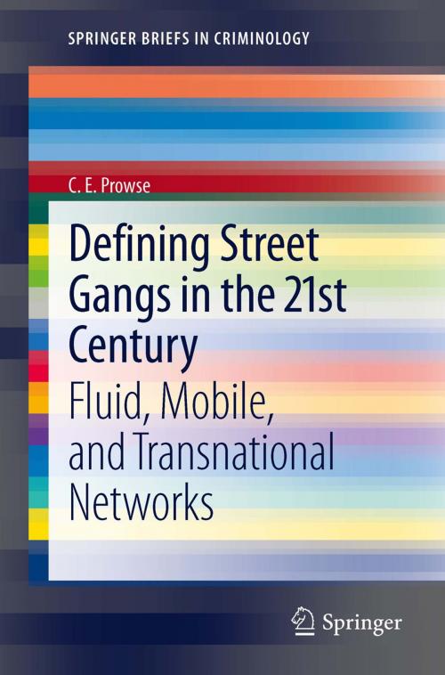 Cover of the book Defining Street Gangs in the 21st Century by C.E. Prowse, Springer New York
