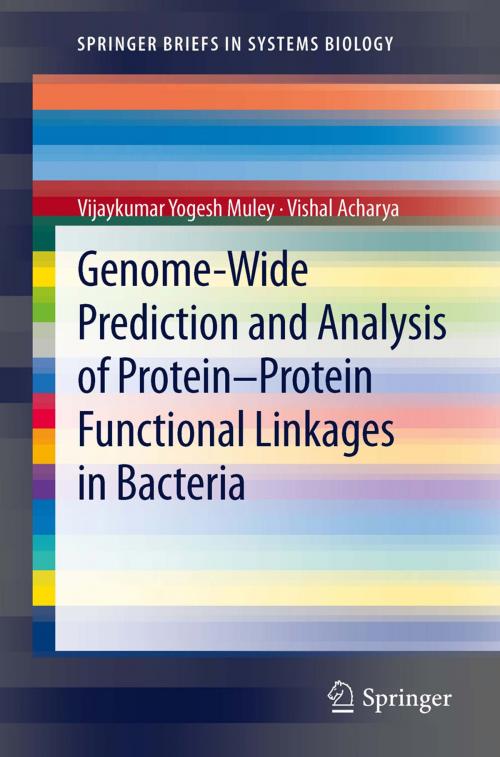 Cover of the book Genome-Wide Prediction and Analysis of Protein-Protein Functional Linkages in Bacteria by Vishal Acharya, Vijaykumar Yogesh Muley, Springer New York