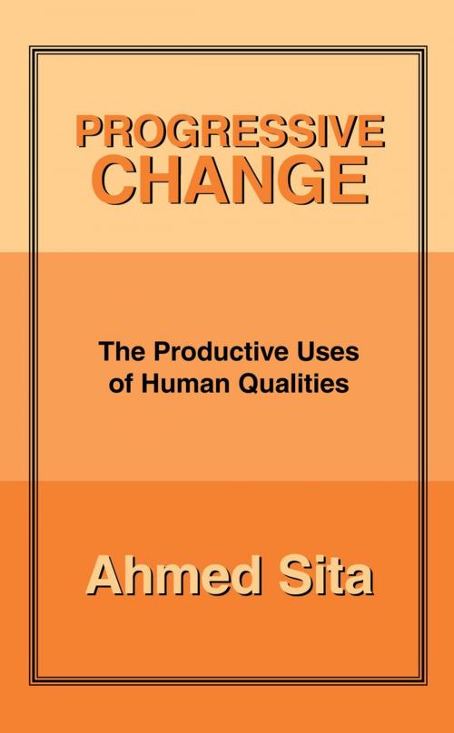 Cover of the book Progressive Change by Ahmed Sita, iUniverse