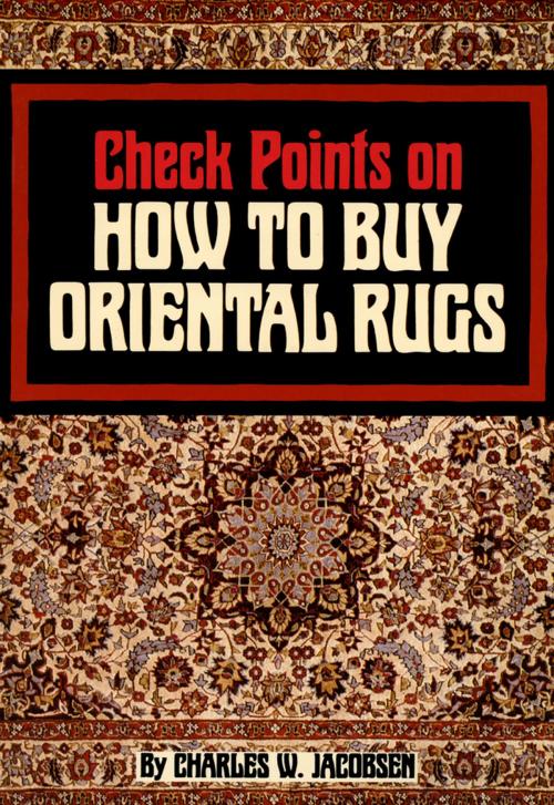 Cover of the book Check Points on How to Buy Oriental Rugs by Charles Jacobsen, Tuttle Publishing