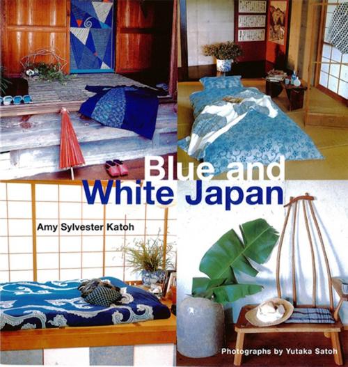 Cover of the book Blue & White Japan by Amy Sylvester Katoh, Tuttle Publishing