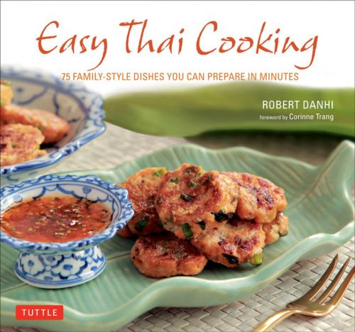 Cover of the book Easy Thai Cooking by Robert Danhi, Tuttle Publishing