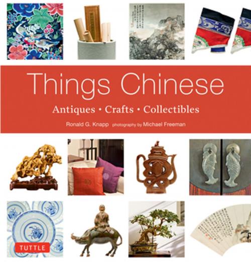 Cover of the book Things Chinese by Ronald G. Knapp, Tuttle Publishing