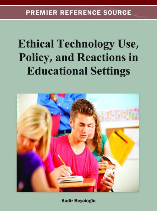 Cover of the book Ethical Technology Use, Policy, and Reactions in Educational Settings by , IGI Global