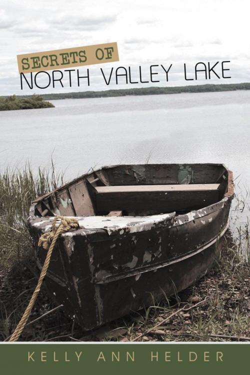 Cover of the book Secrets of North Valley Lake by Kelly Ann Helder, Trafford Publishing
