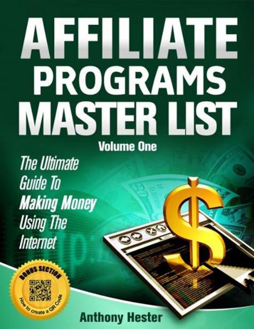 Cover of the book Affiliate Programs Master List Volume One by Anthony Hester, Anthony Hester